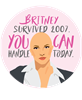 britneysurvived2007_Artboard 1 copy.png