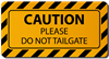 Don't Tailgate Sign
