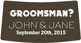 Groomsman Decision