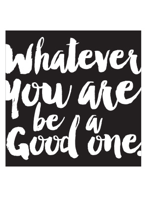 Whatever You Are
